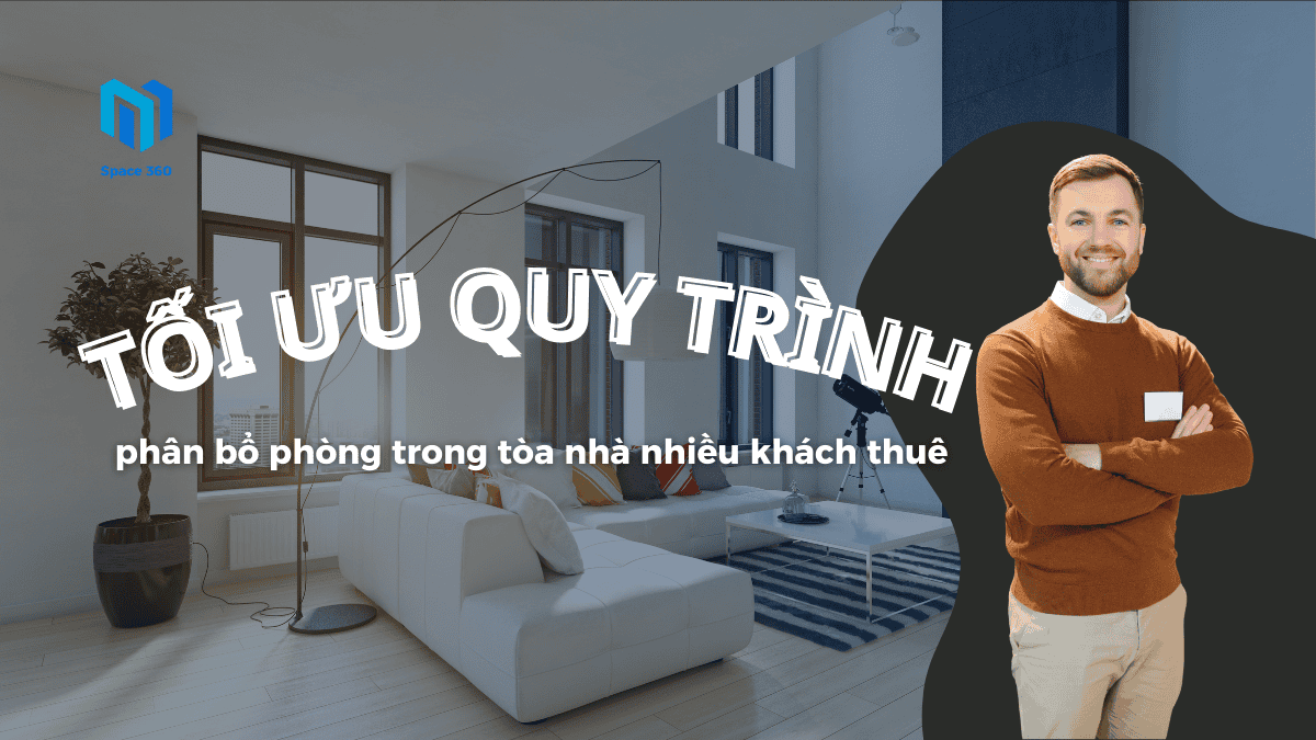 Tối Ưu Quy Trình Phân Bổ Phòng Trong Tòa Nhà Bạn Nên Biết